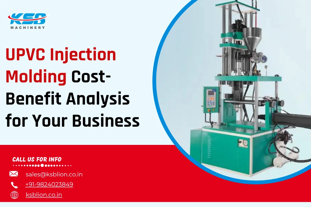 UPVC Injection Molding Cost-Benefit Analysis