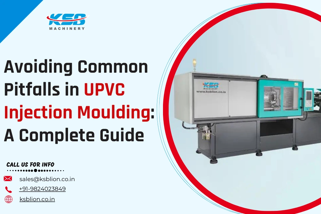 Common Pitfalls in UPVC Injection Moulding