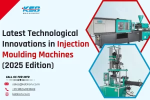 Technological Innovations in Injection Moulding Machines