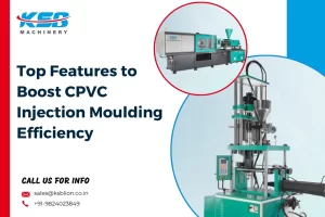 Boost CPVC Injection Moulding Efficiency