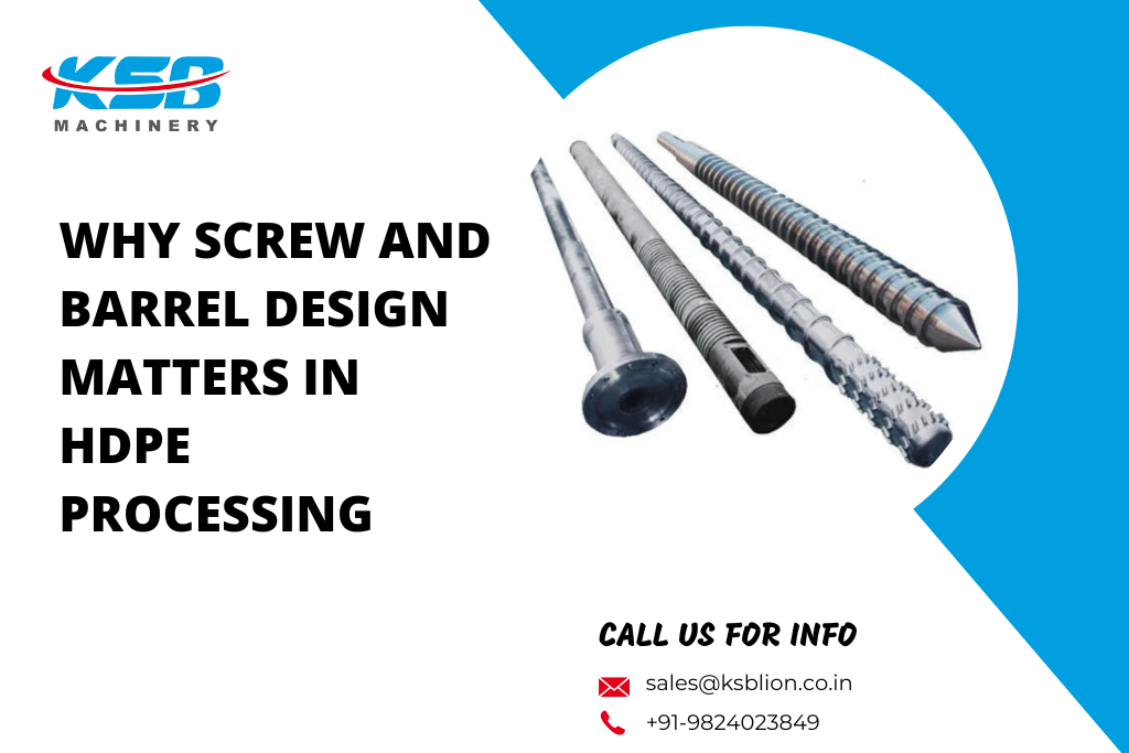 Why Screw and Barrel Design Matters in HDPE Processing
