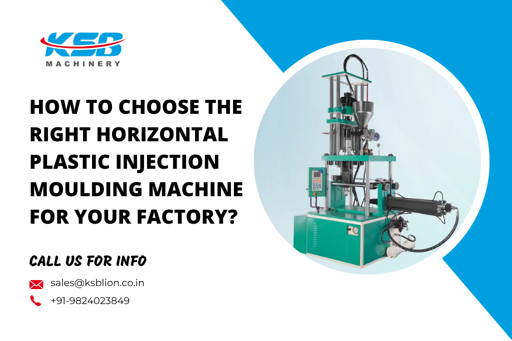 How to Choose the Right Horizontal Plastic Injection Moulding Machine for Your Factory?