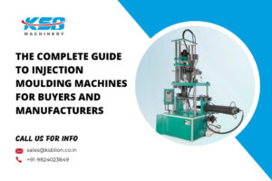 The Complete Guide to Injection Moulding Machines for Buyers and Manufacturers