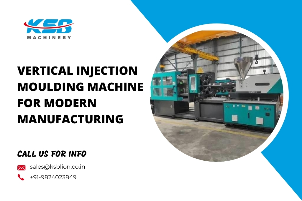 Vertical Injection Moulding Machine for Modern Manufacturing