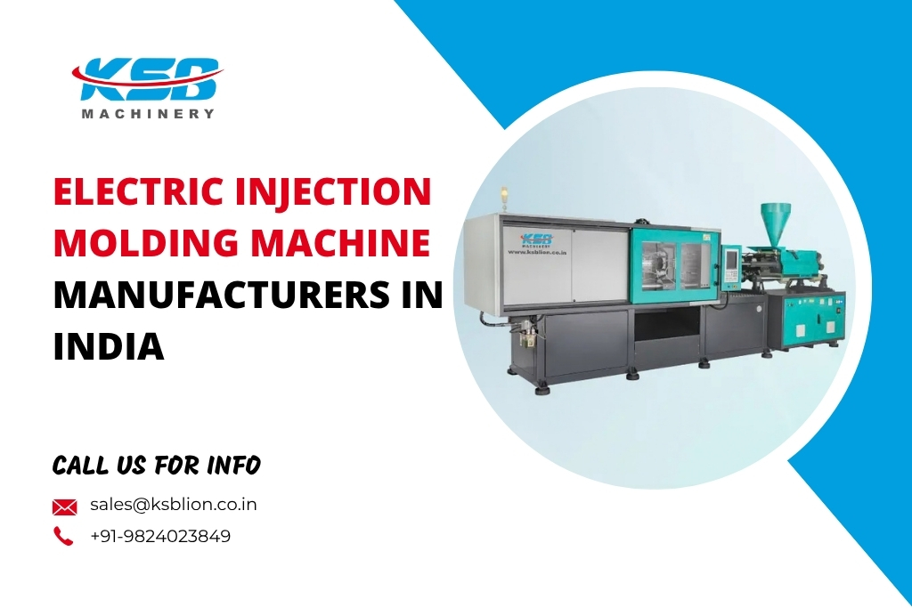 Electric injection molding machine manufacturers in India